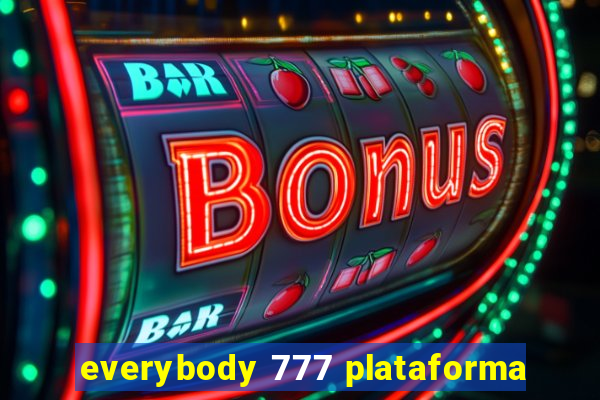 everybody 777 plataforma